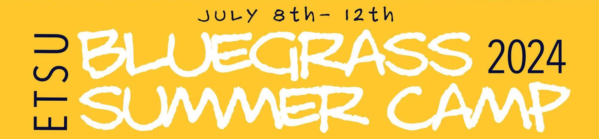 ETSU Bluegrass Summer Camp 2024, July 8th - 12th