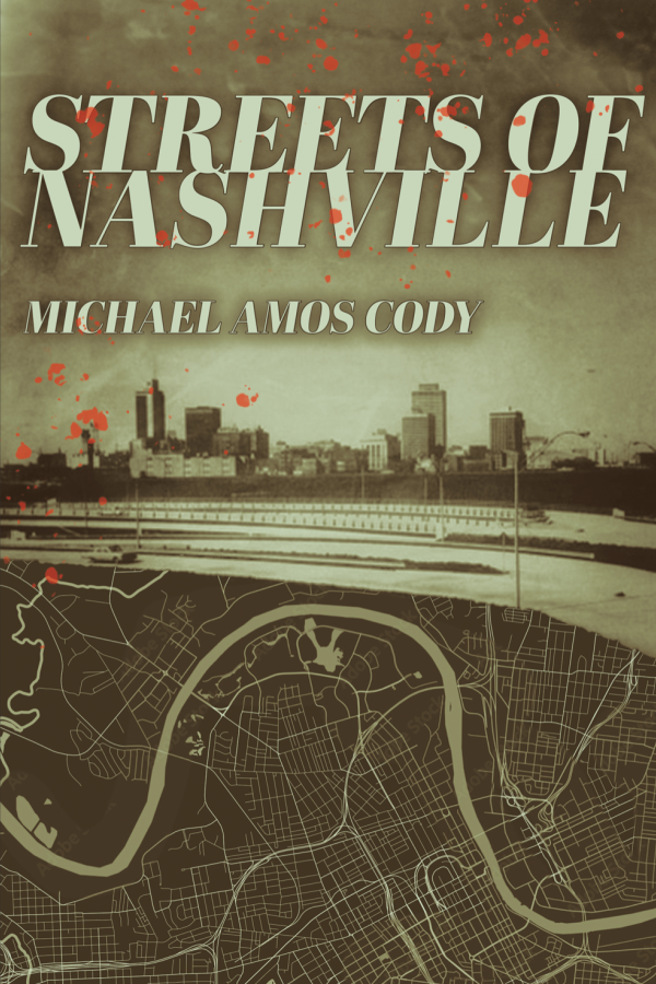 Cover of Streets of Nashville. Half of the cover has the title with blood splatter and the other half is a map of Nashville