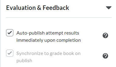 Image of the evalution and feedback options to auto-publish and synchronize to grade book.