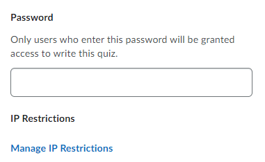 Image of the password and IP restrictions in the availability dates and conditions section of the Edit Quiz Page.