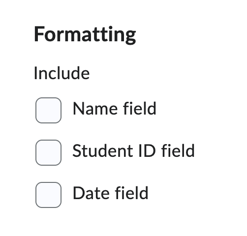 Select the formatting options for the printed version to include name, student ID, and date