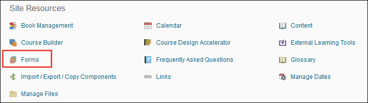 Image of the Course Administration page's Site Resources section with the Forms tool circled. 