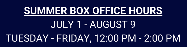 Summer Box Office Hours