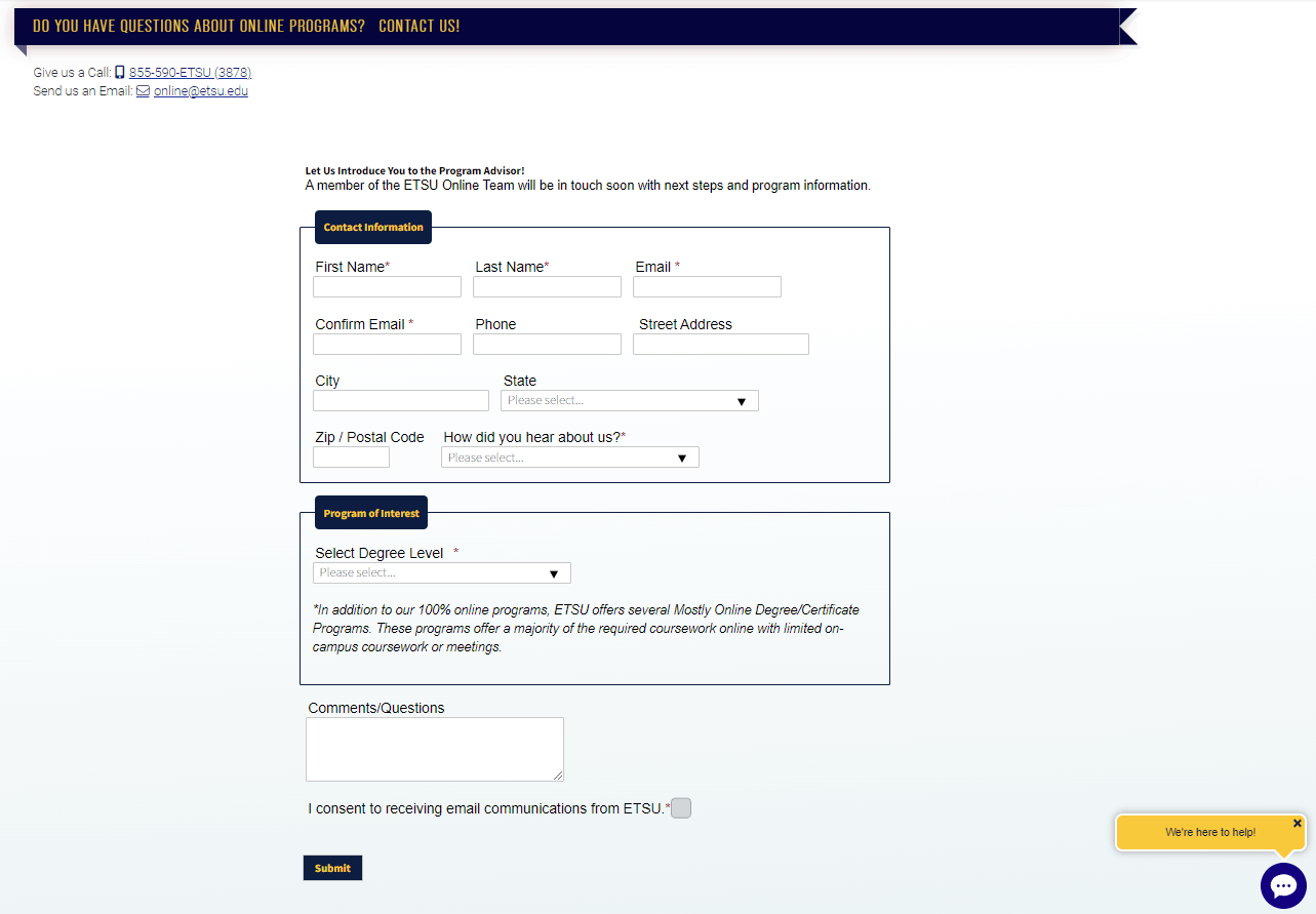 Screenshot of the ETSU Online master inquiry form. A comprehensive fillable form that includes first name, last name, email, confirm email, phone, street address, city, state, zip/postal code, how did you hear about us, degree level. It also has a place for comments and questions. Students then have to consent to receiving communications from ETSU and click submit.