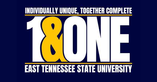 1AndOne Celebrating One, Uplifting All, East Tennessee State University